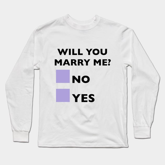 WILL YOU MARRY ME? Long Sleeve T-Shirt by Space_Radio